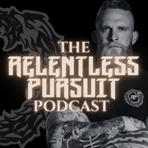 The Relentless Pursuit Podcast
