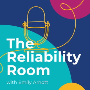 The Reliability Room