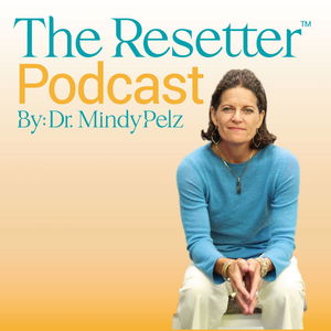 The Resetter Podcast with Dr. Mindy