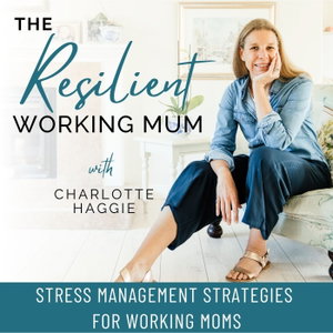 THE RESILIENT WORKING MUM, Workplace Burnout, Employee Performance, Women in Leadership, Stress Management, Resilience, Productivity, Boundaries, Working Mothers
