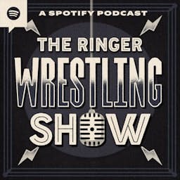 The Ringer Wrestling Show