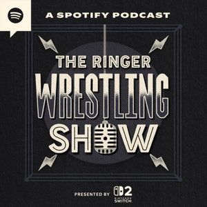 The Ringer Wrestling Show