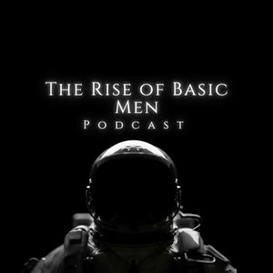 The Rise of Basic Men