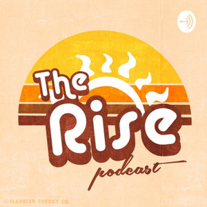 The Rise Podcast