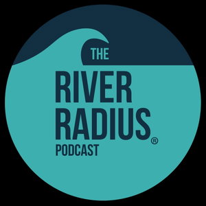 The River Radius Podcast