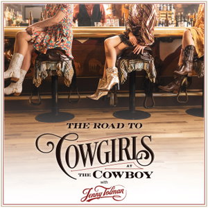 The Road to Cowgirls at The Cowboy