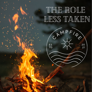 The Role Less Taken