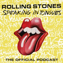 The Rolling Stones Official Podcast - Speaking in Tongues