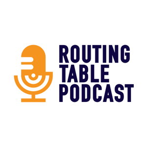 The Routing Table Podcast