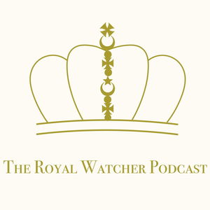 The Royal Watcher Podcast