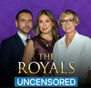 The Royals Uncensored