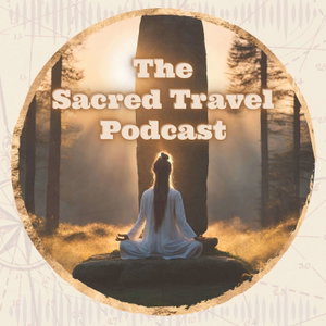 The Sacred Travel Podcast