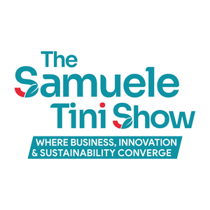 The Samuele Tini Show - where business, innovation, and sustainability converge