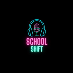 The School Shift
