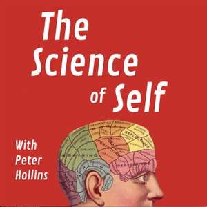 The Science of Self | Personal Development Podcast