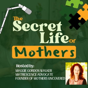 The Secret Life of Mothers 