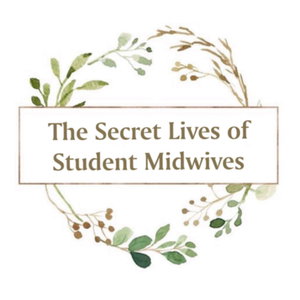 The Secret Lives of Student Midwives