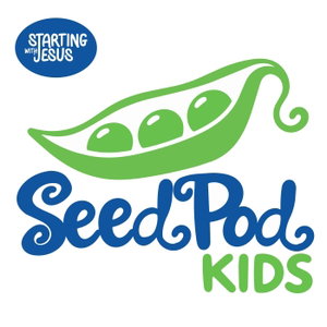 The SeedPod for Kids by Starting With Jesus
