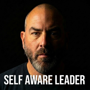 The Self Aware Leader with Jason Rigby