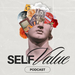 The Self Value Podcast