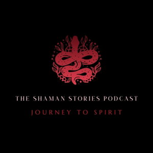 The Shaman Stories Podcast