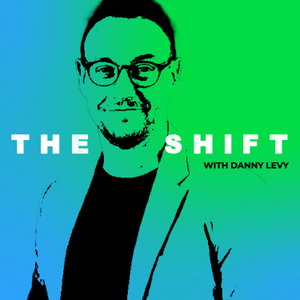 The SHIFT with Danny Levy