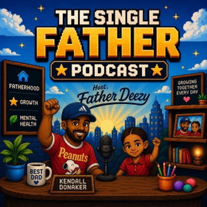 The Single Father Podcast
