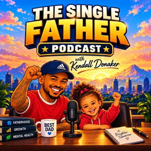 The Single Father Podcast
