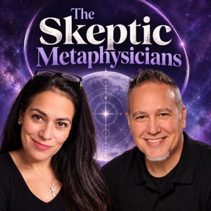 The Skeptic Metaphysicians: Spiritual Awakening & Quantum Spirituality