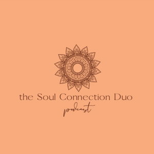 the Soul Connection Duo Podcast
