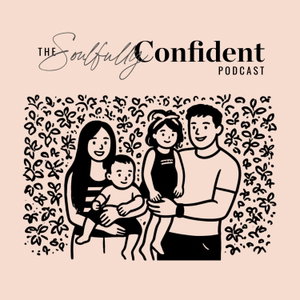 The Soulfully Confident Podcast with Emily Elizabeth
