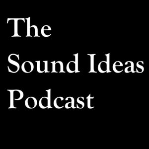 The Sound Ideas Podcast
