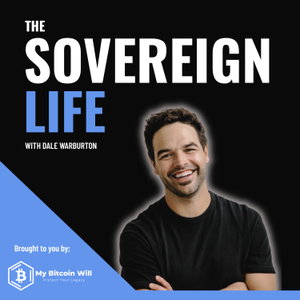 The Sovereign Life with Dale Warburton
