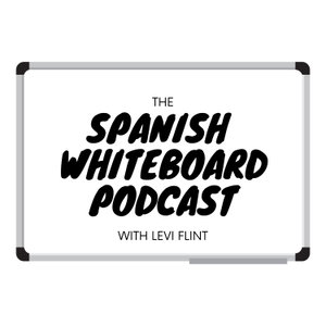 The Spanish Whiteboard Podcast