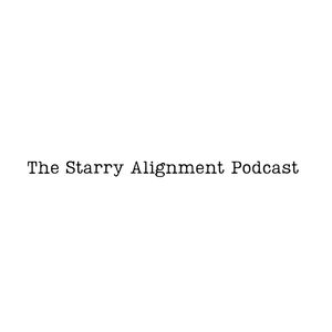 The Starry Alignment Podcast