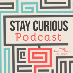The Stay Curious Podcast