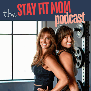 The Stay Fit Mom Podcast