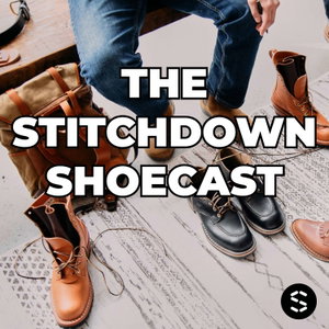The Stitchdown Shoecast