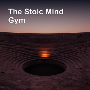 The Stoic Mind Gym | Daily Workouts for Mental Fitness
