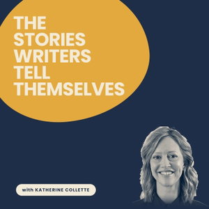 The Stories Writers Tell Themselves