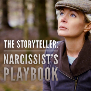 The Storyteller: Narcissist's Playbook