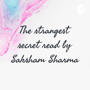 The strangest secret read by Saksham Sharma