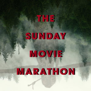 The Sunday Movie Marathon