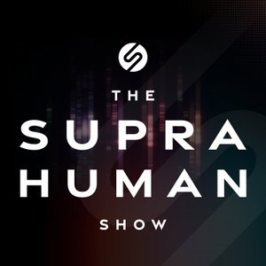 The Supra Human Show