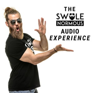 The Swolenormous Audio Experience