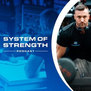 The System Of Strength Podcast