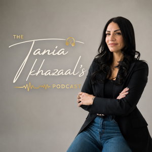 The Tania Khazaal Podcast 