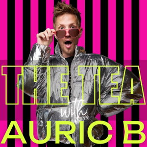 The Tea with Auric B