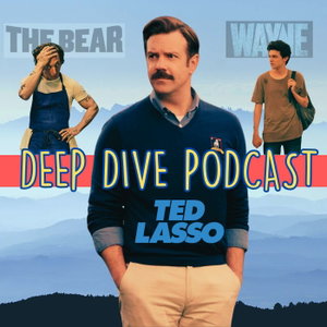 The Tedcast - A Deep Dive Podcast About Ted Lasso