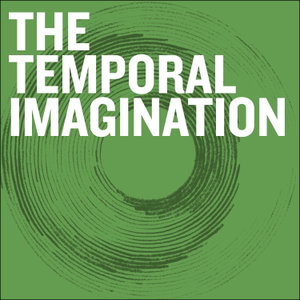The Temporal Imagination
